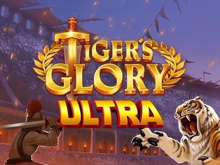  Tiger’s Glory Ultra